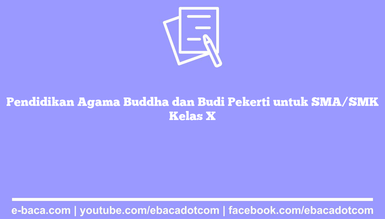 Pendidikan Agama Buddha dan Budi Pekerti untuk SMA/SMK Kelas X