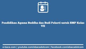 Pendidikan Agama Buddha dan Budi Pekerti untuk SMP Kelas VII