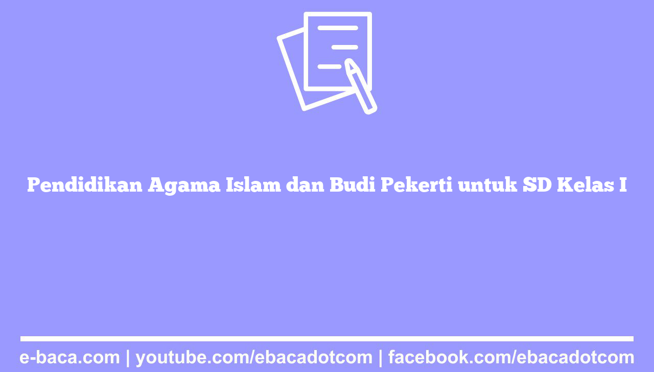 Pendidikan Agama Islam dan Budi Pekerti untuk SD Kelas I