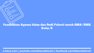 Pendidikan Agama Islam dan Budi Pekerti untuk SMA/SMK Kelas X