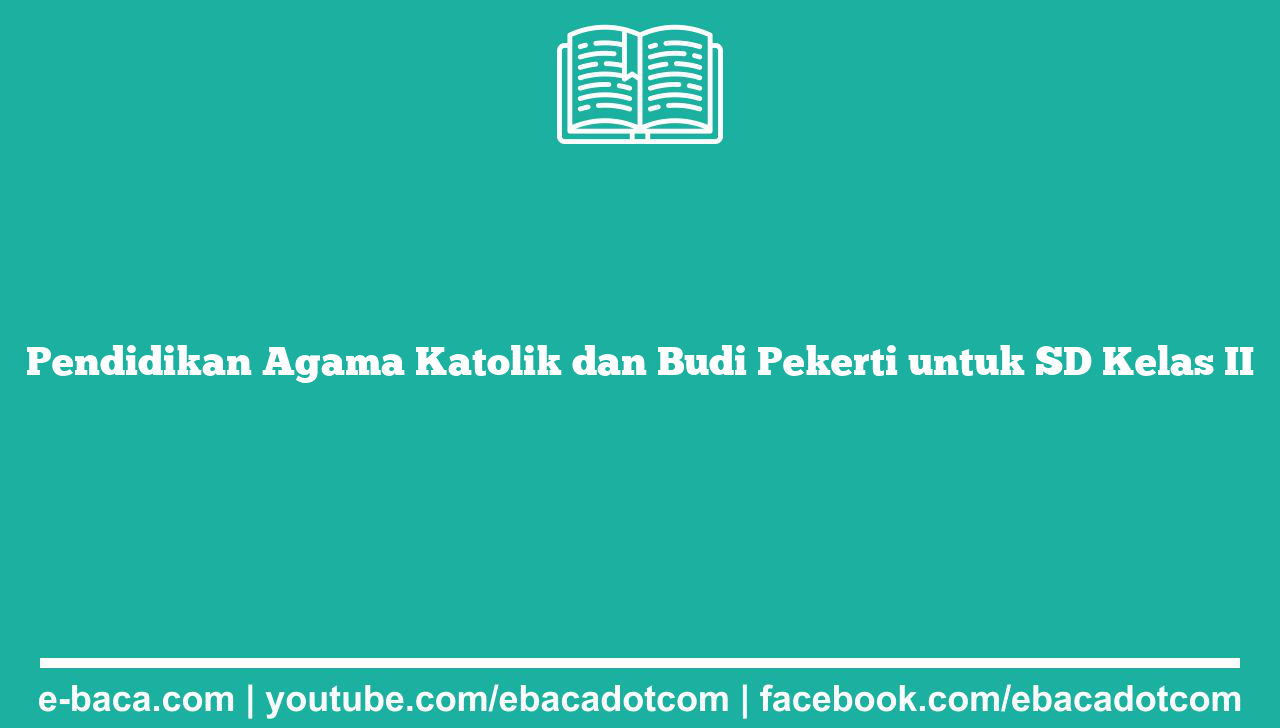 Pendidikan Agama Katolik dan Budi Pekerti untuk SD Kelas II