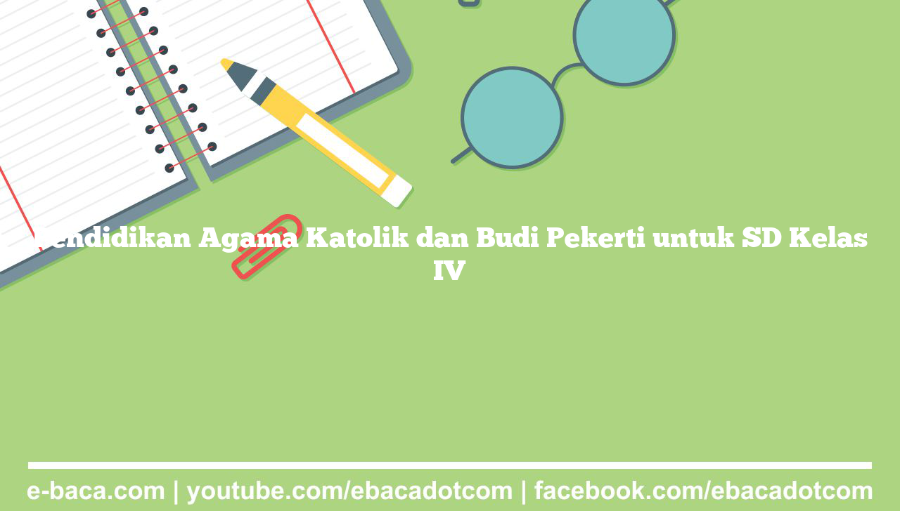 Pendidikan Agama Katolik dan Budi Pekerti untuk SD Kelas IV