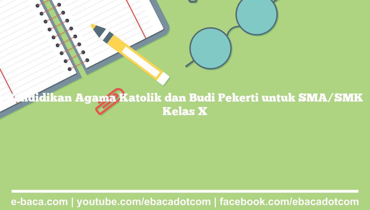 Pendidikan Agama Katolik dan Budi Pekerti untuk SMA/SMK Kelas X