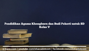 Pendidikan Agama Khonghucu dan Budi Pekerti untuk SD Kelas V