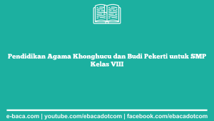 Pendidikan Agama Khonghucu dan Budi Pekerti untuk SMP Kelas VIII