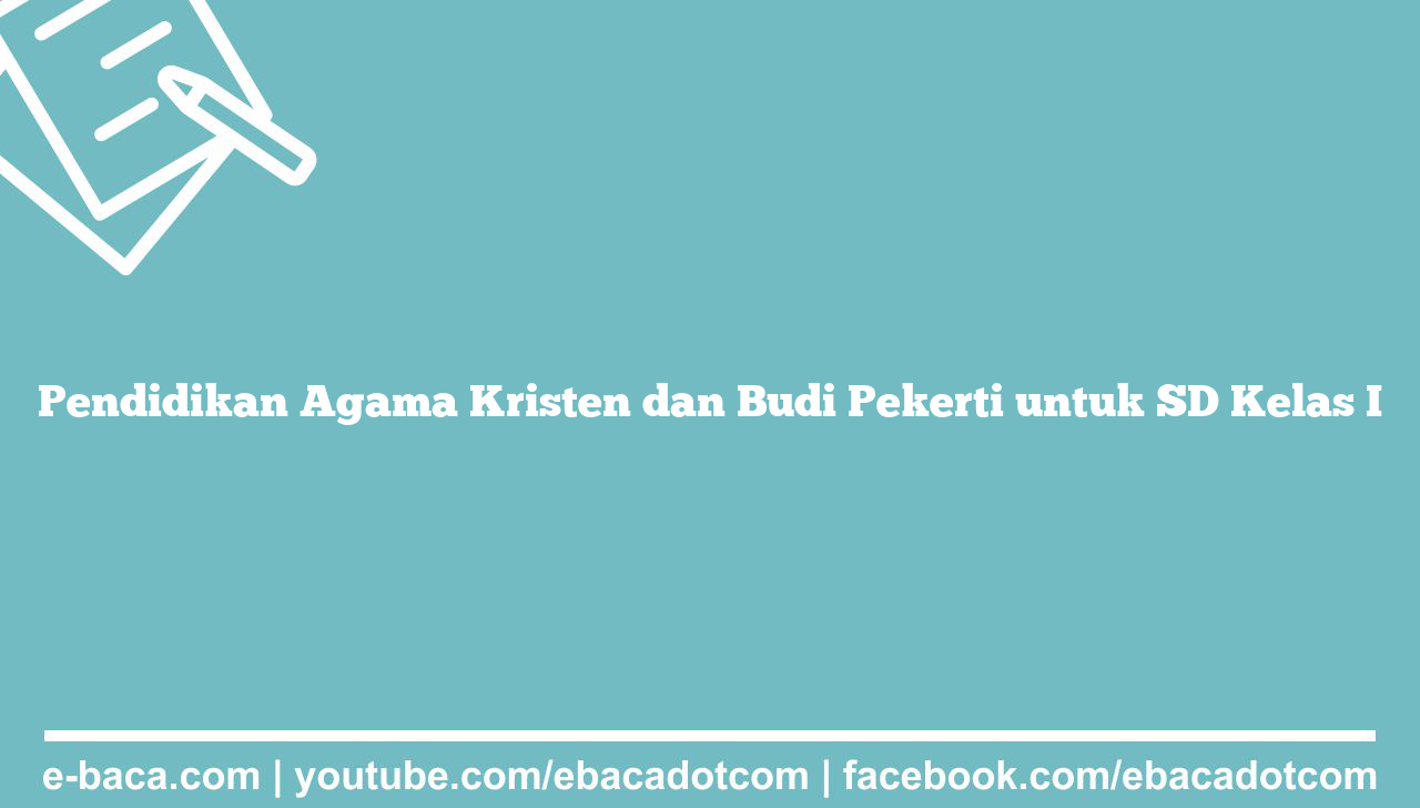 Pendidikan Agama Kristen dan Budi Pekerti untuk SD Kelas I