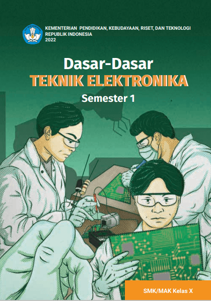 Dasar-Dasar Teknik Elektronika untuk SMK/MAK Kelas X Semester 1