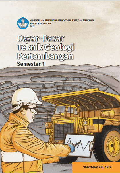 Dasar-Dasar Teknik Geologi Pertambangan untuk SMK/MAK Kelas X Semester 1