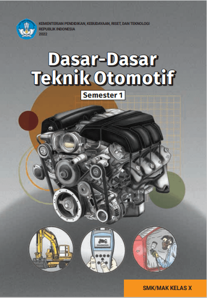 Dasar-Dasar Teknik Otomotif untuk SMK/MAK Kelas X Semester 1