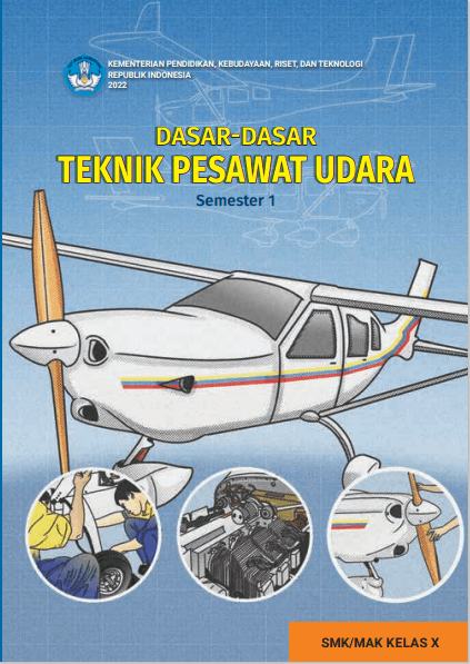 Buku Siswa Dasar-Dasar Teknik Pesawat Udara untuk SMK/MAK Kelas X Semester 1