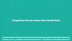 Pengertian Korosi: Rumus dan Contoh Soal