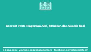 Recount Text: Pengertian, Ciri, Struktur, dan Contoh Soal