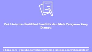 Cek Linieritas Sertifikat Pendidik dan Mata Pelajaran Yang Diampu